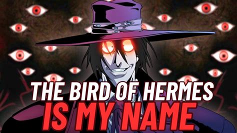 bird of hermes is my name meaning|bird of Hermes hellsing.